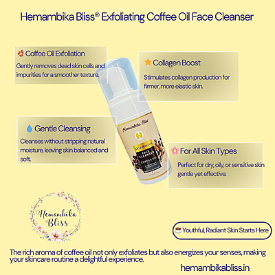 Hemambika Bliss® Exfoliating Coffee Oil Face Cleanser - Boosts Collagen for Youthful Skin, Suitable for All Skin Types Hemambika Bliss® Exfoliating Coffee Oil Face Cleanser - Boosts Collagen for Youthful Skin, Suitable for All Skin Types