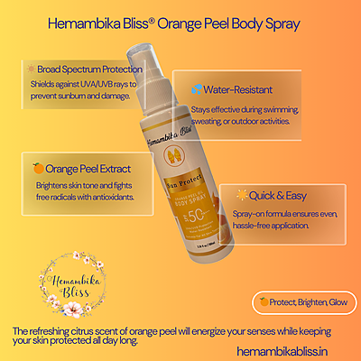Hemambika Bliss® Orange Peel Body Spray, UVA/UVB Protection, Water Resistant, Suitable for All Skin Types Hemambika Bliss® Orange Peel Body Spray, UVA/UVB Protection, Water Resistant, Suitable for All Skin Types